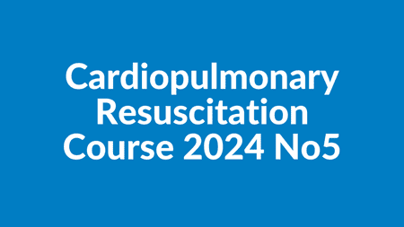 Cardiopulmonary Resuscitation Course 2024 No5