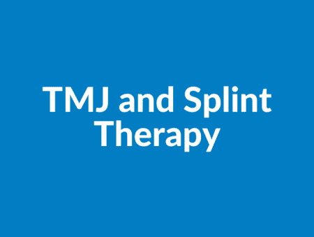 TMJ and Splint Therapy