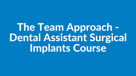 Dental Assistant Surgical Implants Course