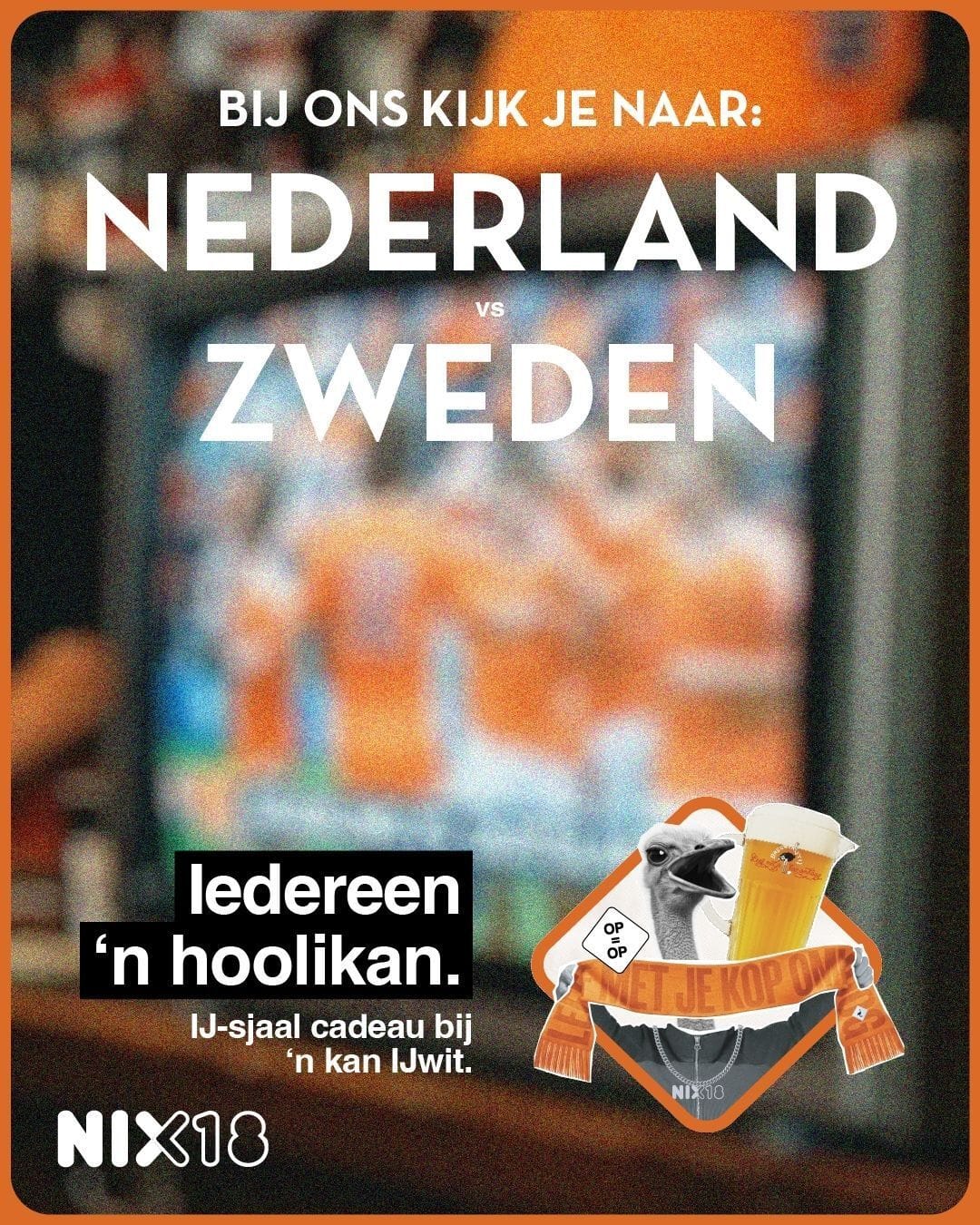 Brouwerij t IJ Hoolikan WK Nederland Zweden