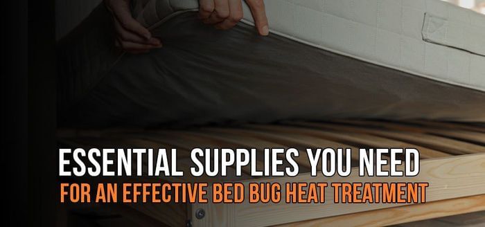 
                    Essential Bed Bug Treatment Supplies for Heat
                          