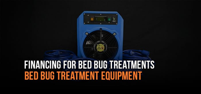 
                    Financing for Bed Bug Treatment Equipment 
                          