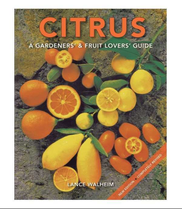 Citrus: A Gardener's and Fruit Lover's Guide by Lance Walheim