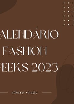 Calendário Fashion Weeks 2023!