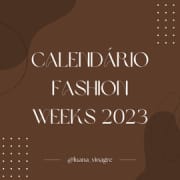 calendário fAshion weeks 2023!