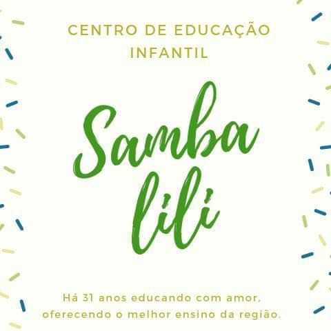  CENTRO DE EDUCACAO INFANTIL SAMBA LILI 