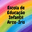 Escola de Educação Infantil  Arco-Íris