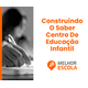 Logo - Construindo O Saber Centro De Educação Infantil Logo - Construindo O Saber Centro De Educação Infantil