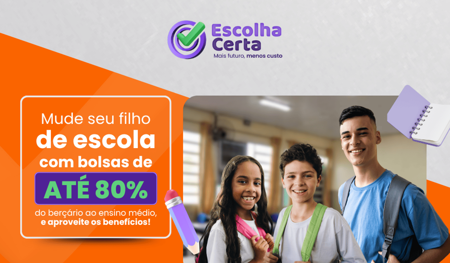 O melhor ano para estudar: bolsas de até 80% +1 ano grátis? Só no Melhor Escola.