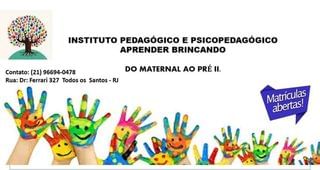 Instituto Pedagógico E Psicopedagógico Aprender Brincando - Imagem 1