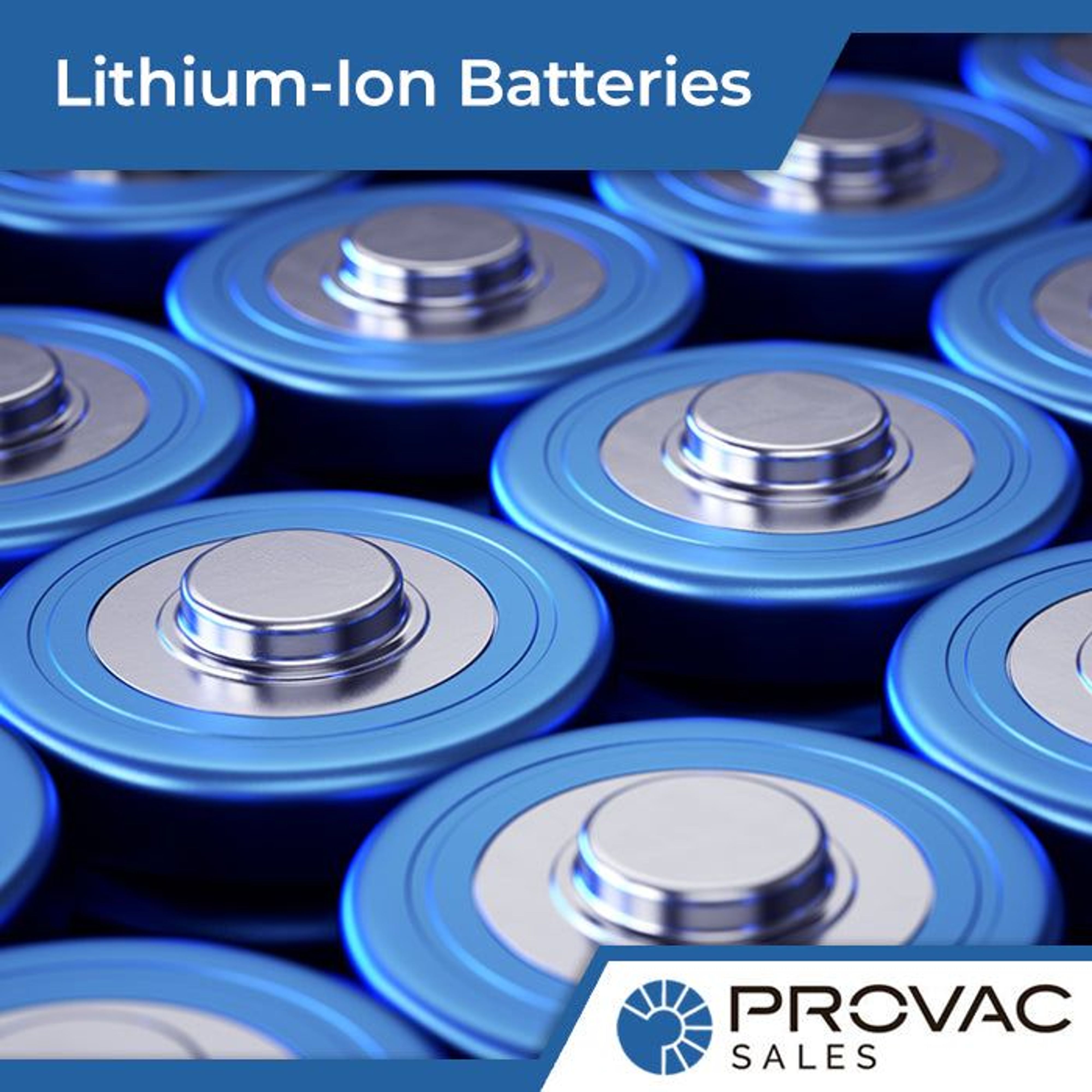 The Use of Vacuum for Manufacturing Lithium-Ion Batteries Background