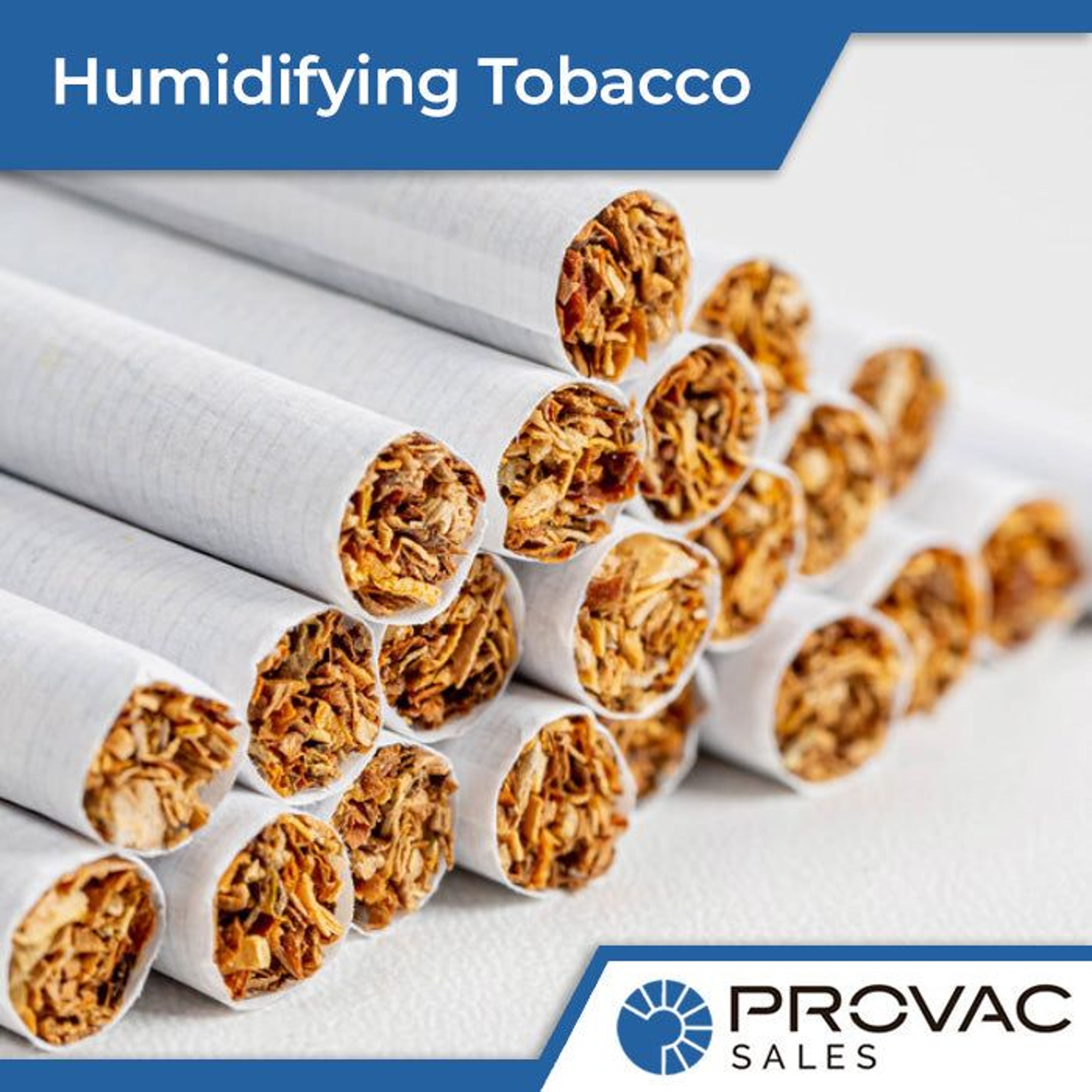 Humidification of Tobacco and The Role Vacuum Pumps Play Background