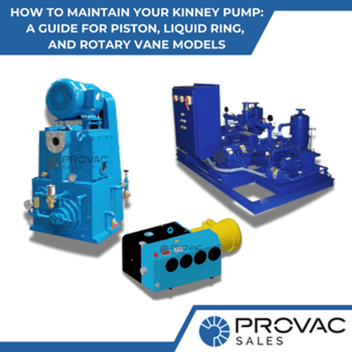 How to Maintain Your Kinney Pump: A Guide for Piston, Liquid Ring, and Rotary Vane Models