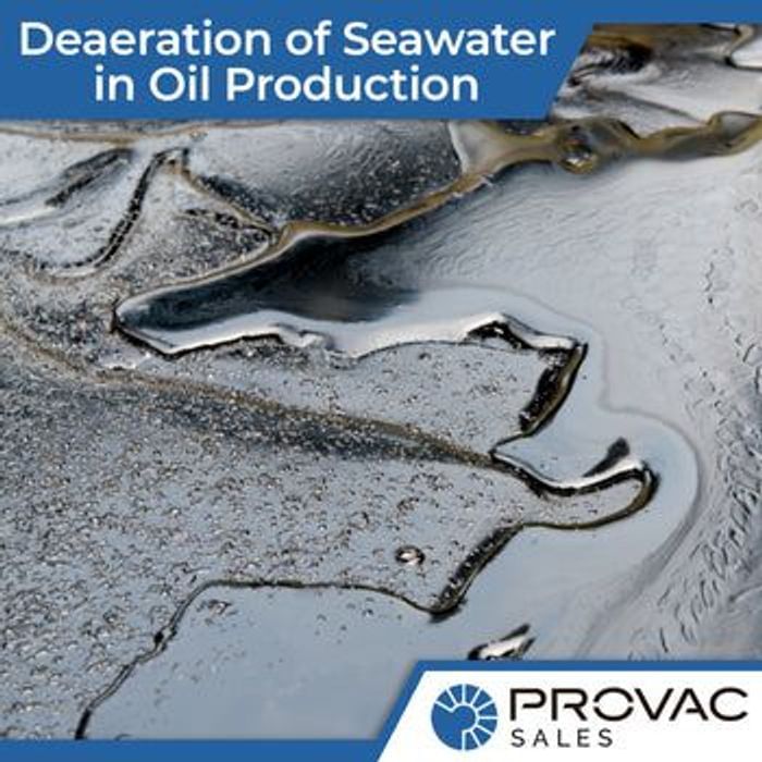 The Process of Deaeration of Seawater in Oil Production