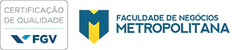 Logo da Metropolitana - FGV - Faculdade de Negócios Metropolitana Logo da Metropolitana - FGV - Faculdade de Negócios Metropolitana