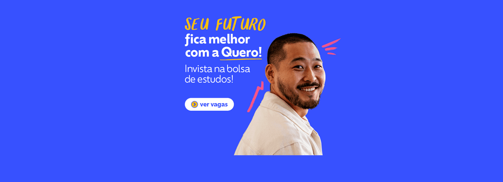 Seu futuro fica melhor com a Quero 