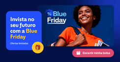 Invista no seu futuro com a Blue Friday!