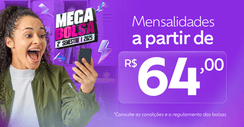 Mega Bolsa - A partir de R$64