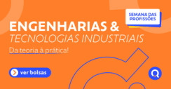 Engenharias e Tecnologias Industriais!
