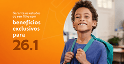 Garanta os estudos do seu filho!