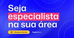 Seja especialista!