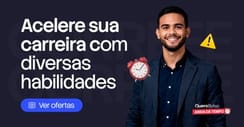 Acelere sua carreira com diversas habilidades