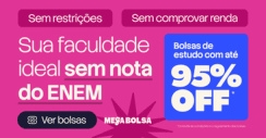 Sua faculdade ideal sem nota do enem!