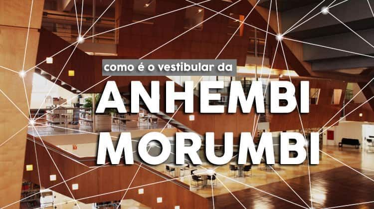 como é o vestibular da anhembi morumbi