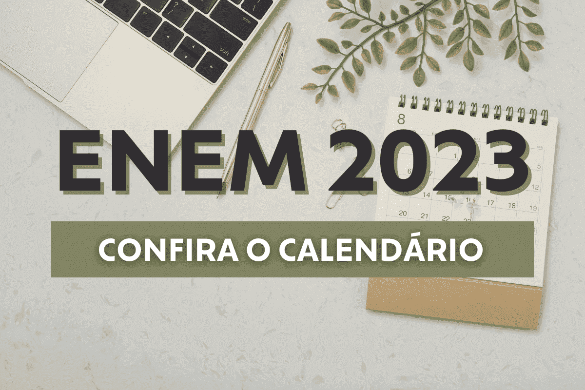 Enem 2023: veja calendário com todas as datas