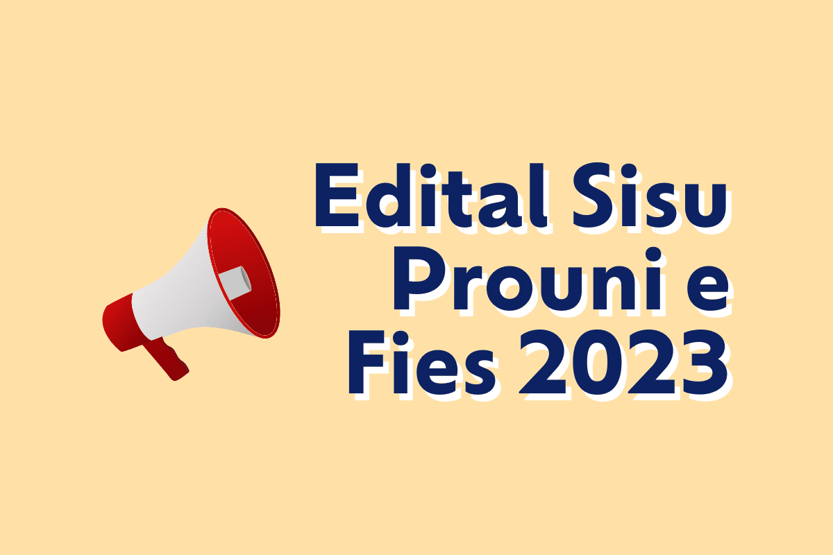 MEC divulga edital do Sisu, Prouni e Fies 2023