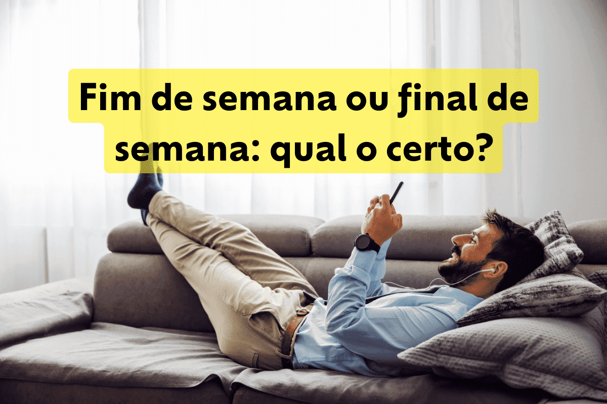 Língua Portuguesa - Bom fim de semana ou bom final de semana