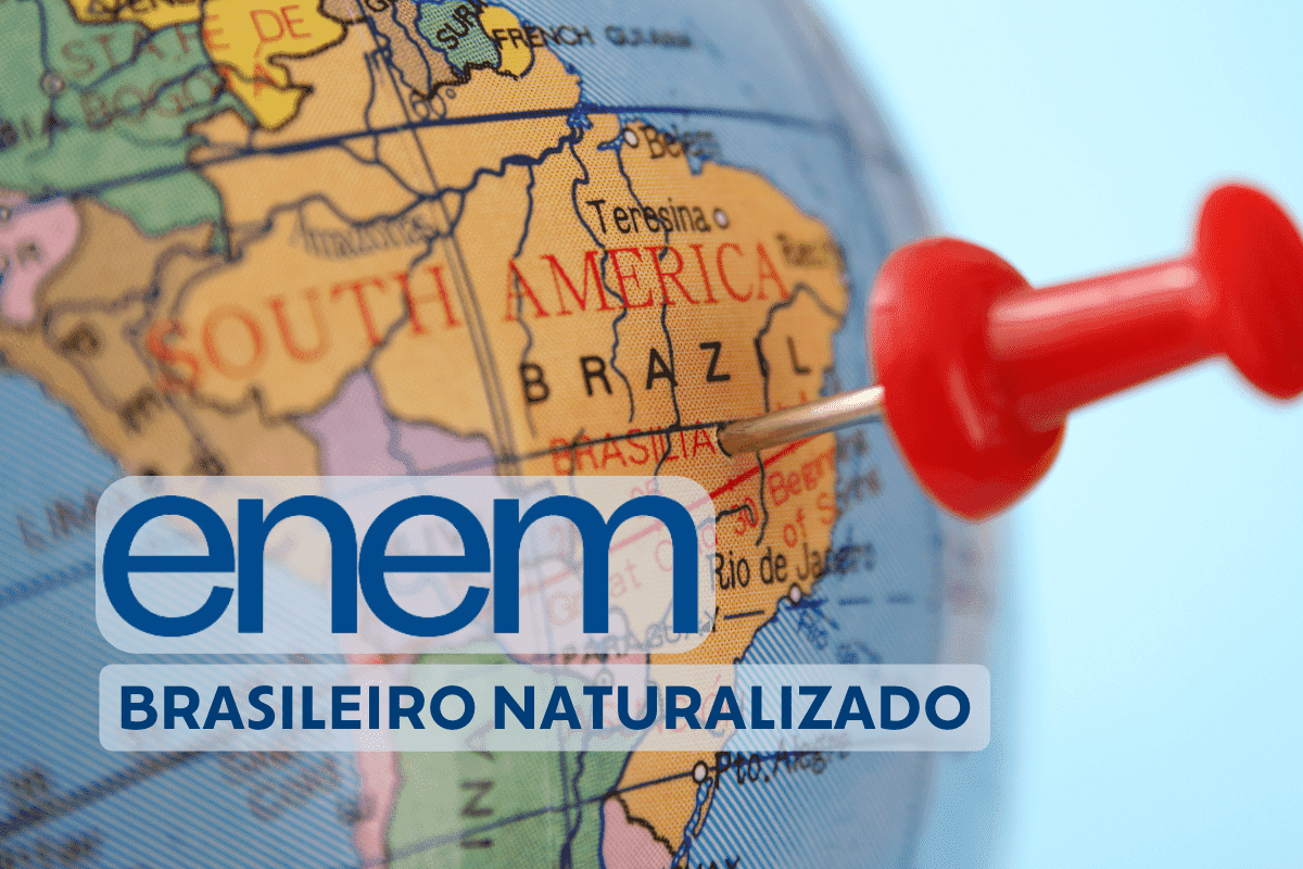 Inscrição Enem: veja o que é um brasileiro naturalizado