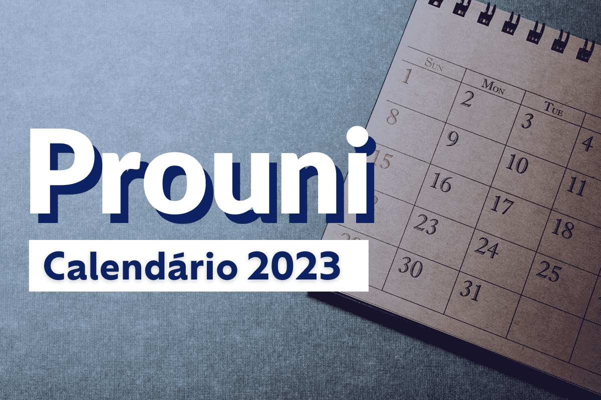 Calendário Prouni 2023: confira todas as datas