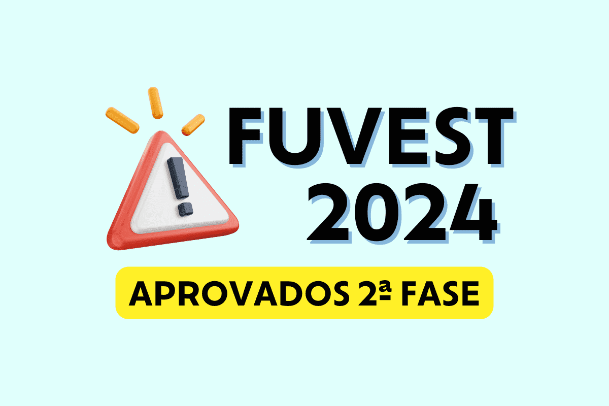 Fuvest 2024: aprovados para a 2ª fase e locais de prova são divulgados; confira!
