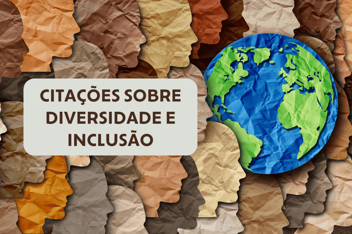 citações diversidade e inclusão