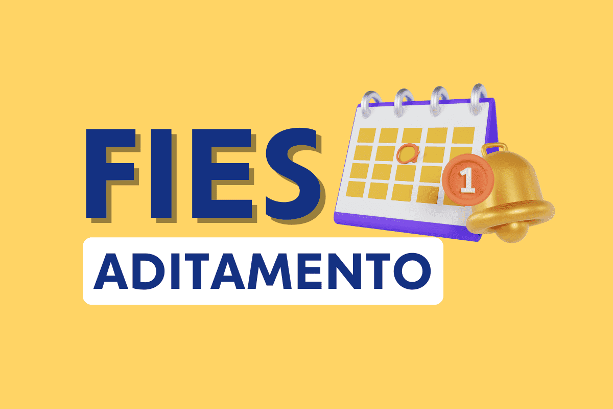 Aditamento do Fies 2024: entenda o que é e como fazer