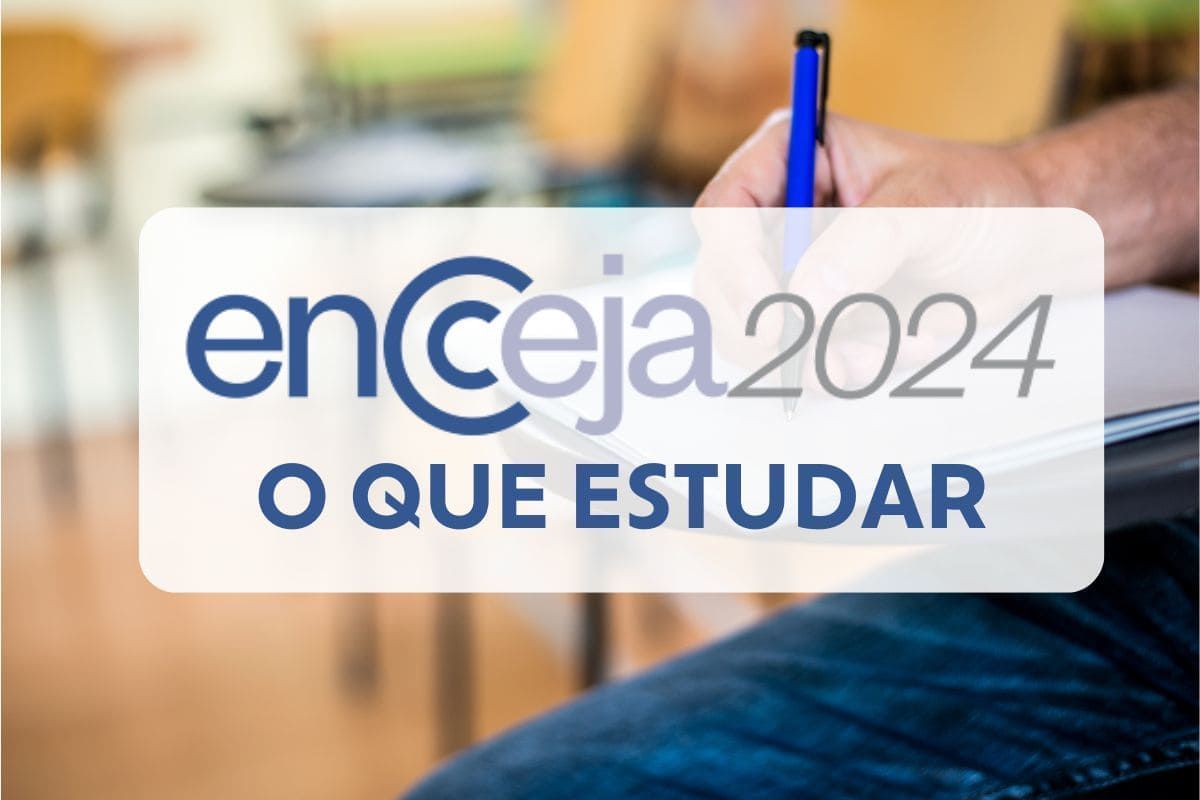 O que estudar para o Encceja 2024? Veja o que cai e estude grátis!