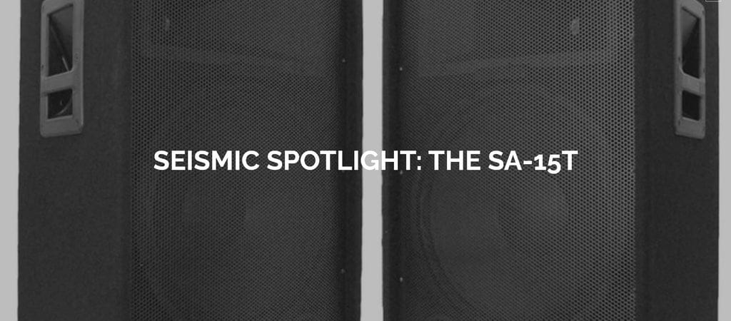 Seismic Spotlight: The SA-15T
