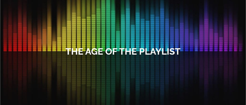 The Age of the Playlist