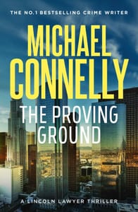 The Proving Ground (Lincoln Lawyer Book 7) | The Sun Bookshops