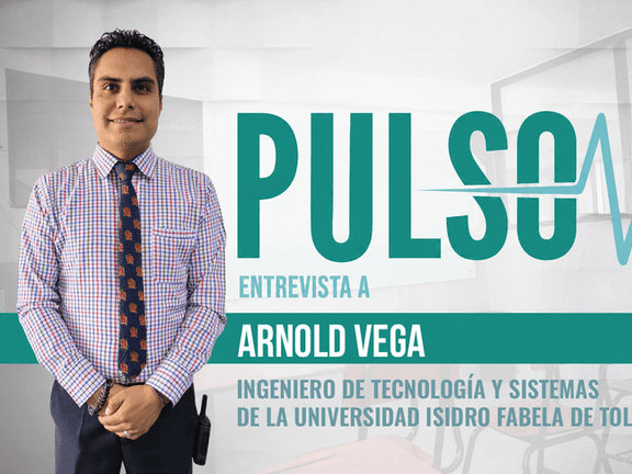 entrevista-a-arnold-vega-ingeniero-de-tecnologia-y-sistemas-de-la-universidad-isidro-fabela-de-toluca