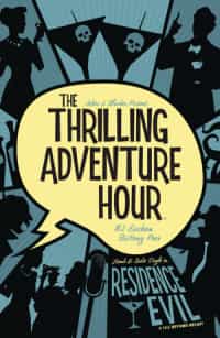 Thrilling Adventure Hour TP Residence Evil