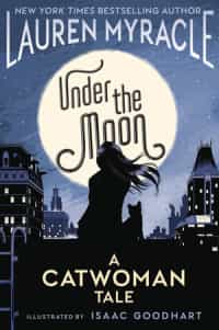 Under The Moon A Catwoman Tale GN