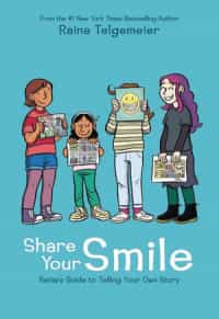 Share Your Smile Rainas Guide To Telling Your Own Story HC