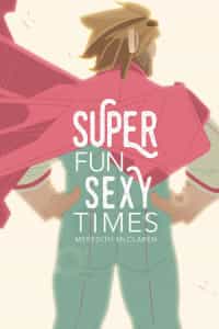 Super Fun Sexy Times GN V1