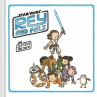 Star Wars HC Rey and Pals by Jeffrey Brown