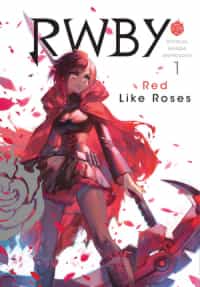 Rwby GN Official Manga Anthology Red Like Roses