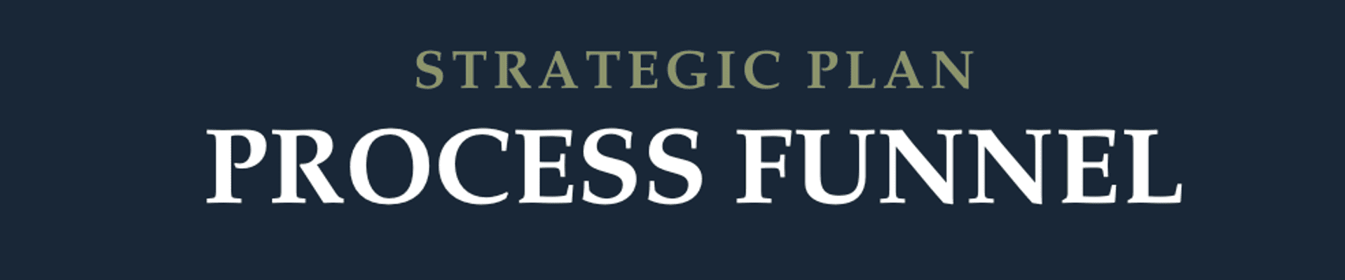 Title Image: Strategic Plan Process Funnel