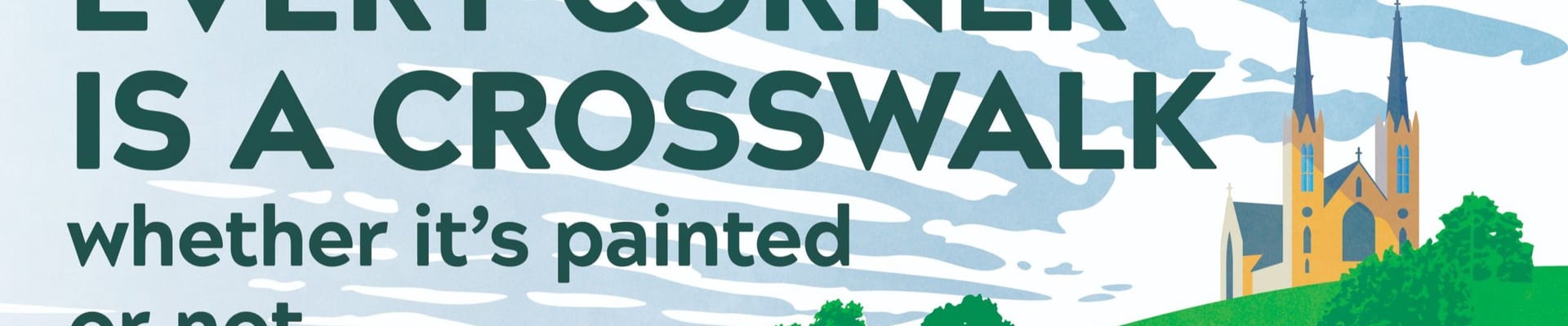 Graphic shows Gainsboro neighborhood with the text "Every corner is a crosswalk whether it's painted or not."