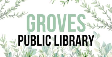 Your Review of Groves Public Library